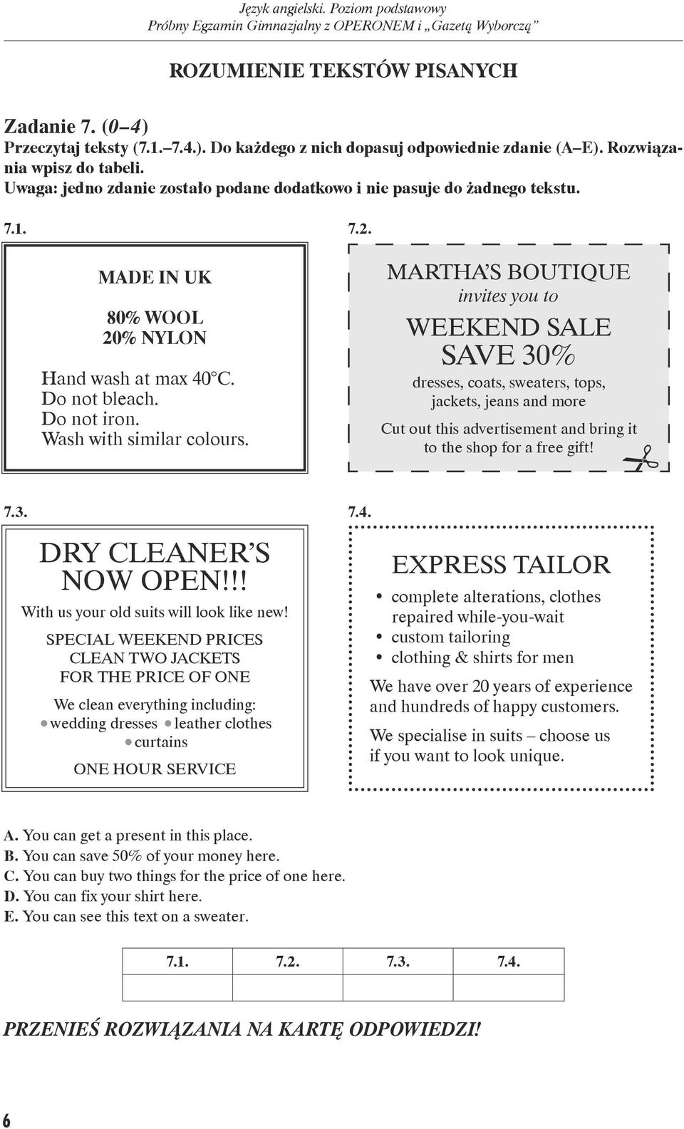 MARTHA S BOUTIQUE invites you to WEEKEND SALE SAVE 30% dresses, coats, sweaters, tops, jackets, jeans and more Cut out this advertisement and bring it to the shop for a free gift! 7.3. DRY CLEANER S NOW OPEN!