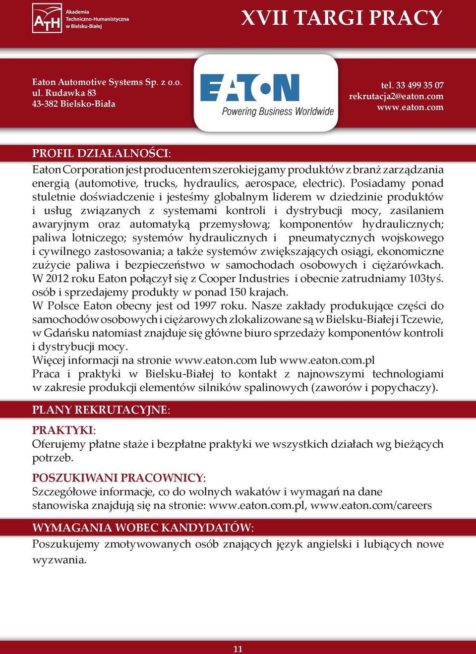 Posiadamy ponad stuletnie doświadczenie i jesteśmy globalnym liderem w dziedzinie produktów i usług związanych z systemami kontroli i dystrybucji mocy, zasilaniem awaryjnym oraz automatyką