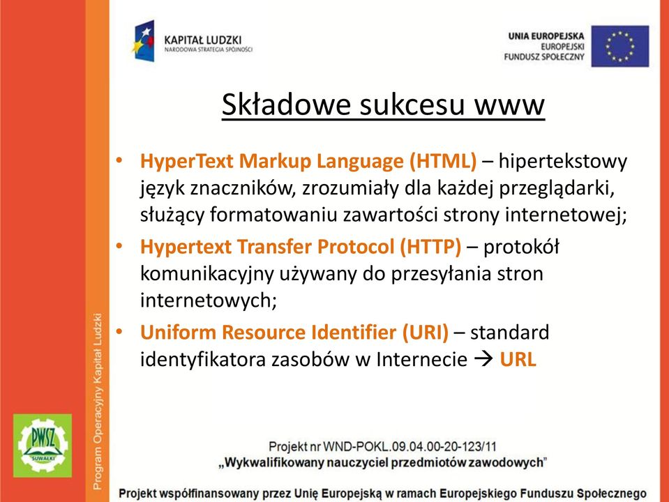 Hypertext Transfer Protocol (HTTP) protokół komunikacyjny używany do przesyłania stron