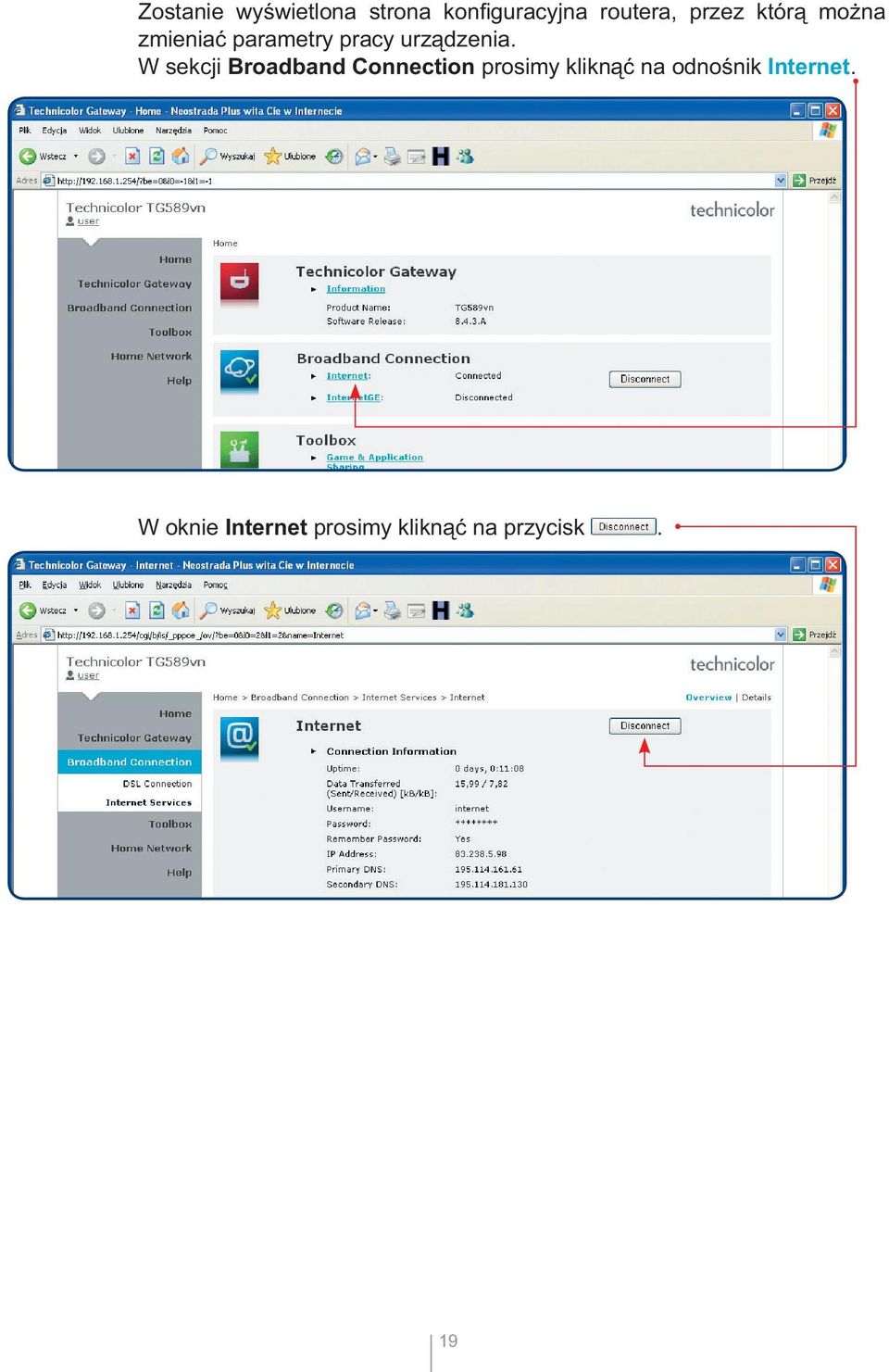 W sekcji Broadband Connection prosimy kliknąć na