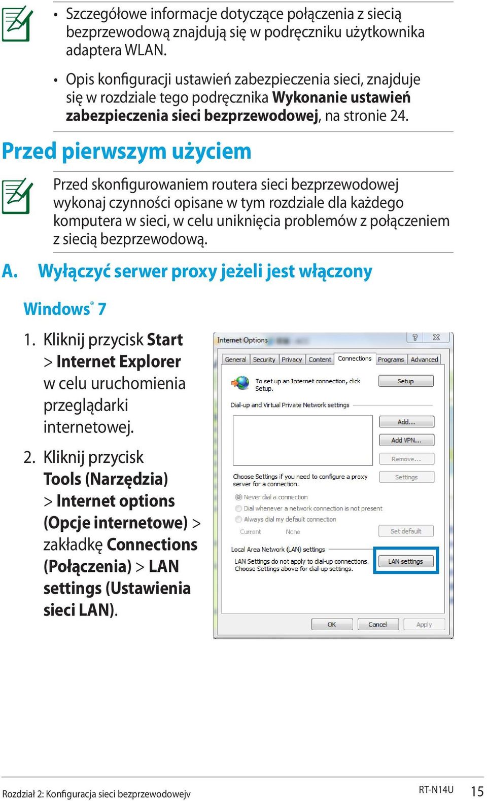 Przed pierwszym użyciem Przed skonfigurowaniem routera sieci bezprzewodowej wykonaj czynności opisane w tym rozdziale dla każdego komputera w sieci, w celu uniknięcia problemów z połączeniem z siecią