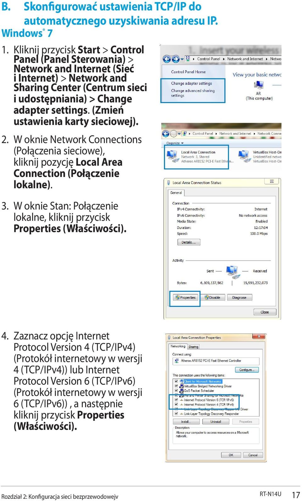 (Zmień ustawienia karty sieciowej). 2. W oknie Network Connections (Połączenia sieciowe), kliknij pozycję Local Area Connection (Połączenie lokalne). 3.