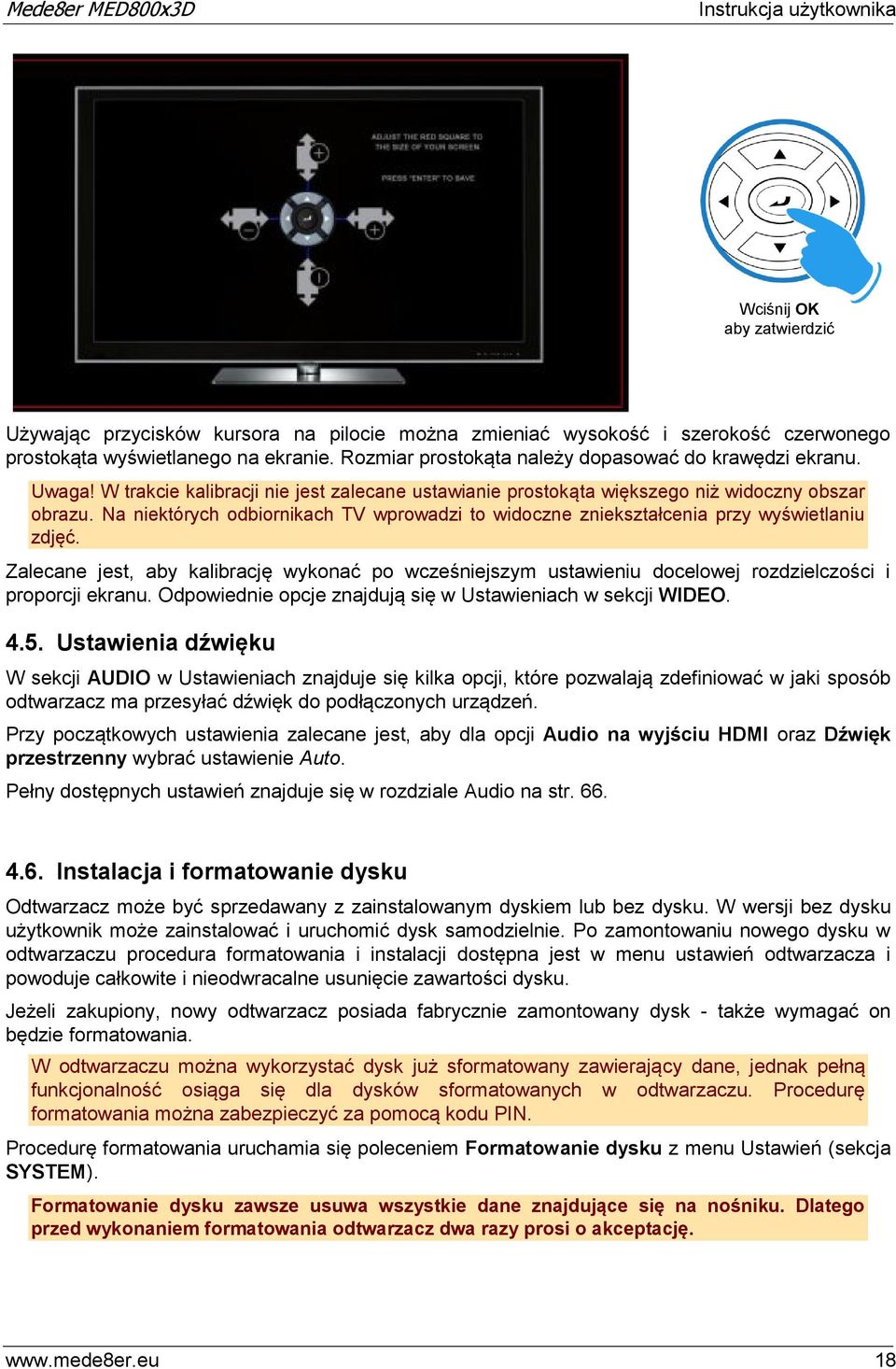 Na niektórych odbiornikach TV wprowadzi to widoczne zniekształcenia przy wyświetlaniu zdjęć.