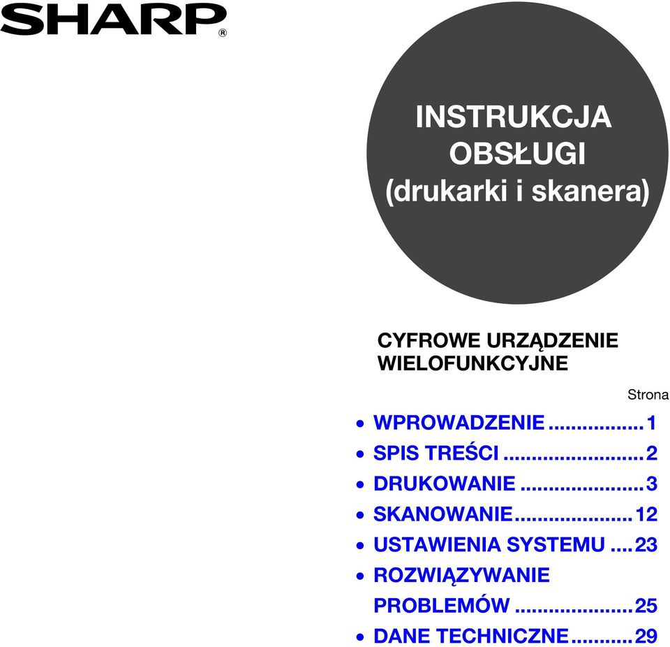 ..1 SPIS TREŚCI...2 DRUKOWANIE...3 SKANOWANIE.