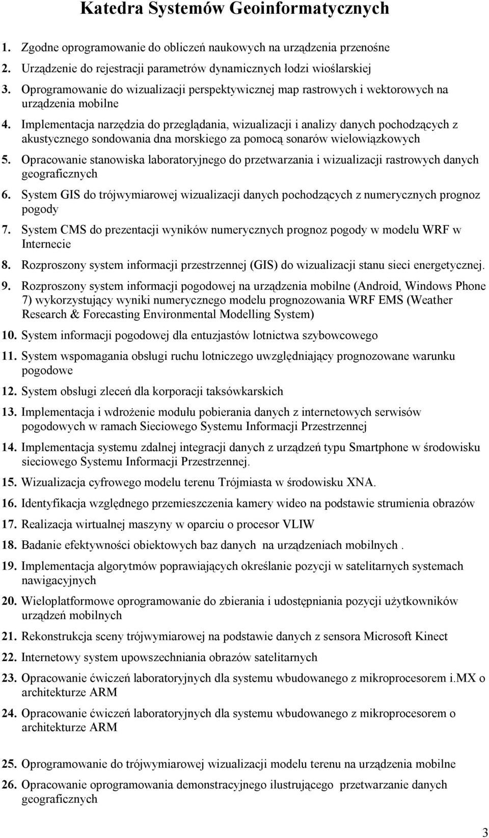 Implementacja narzędzia do przeglądania, wizualizacji i analizy danych pochodzących z akustycznego sondowania dna morskiego za pomocą sonarów wielowiązkowych 5.