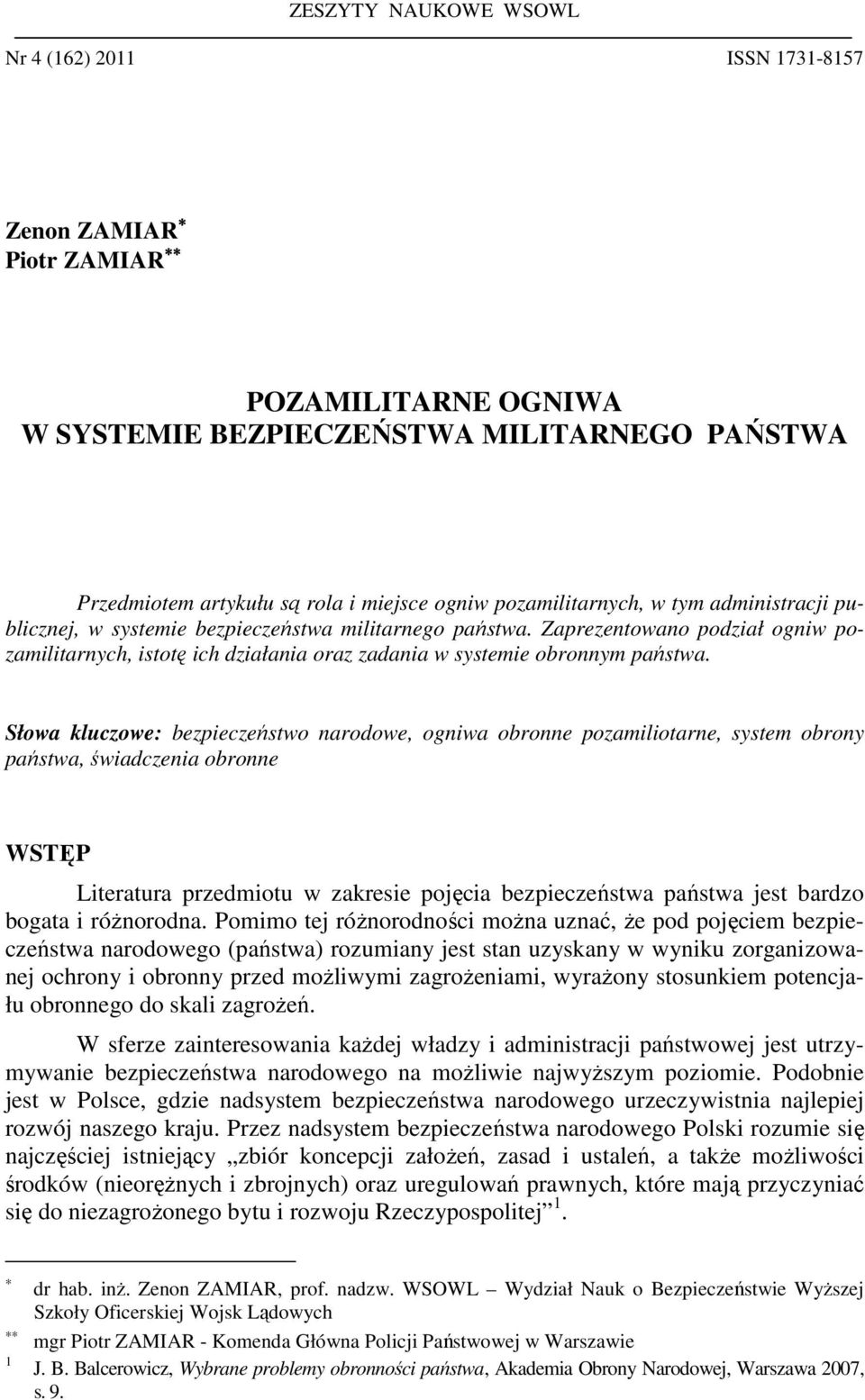 Zaprezentowano podział ogniw pozamilitarnych, istotę ich działania oraz zadania w systemie obronnym państwa.