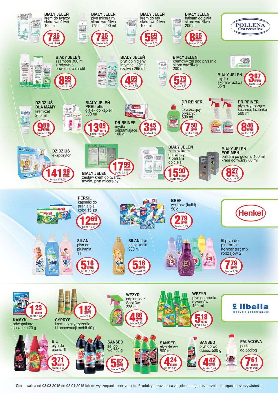 5,65 BIAŁY JELEŃ kremowy żel pod prysznic skóra wrażliwa 5 79 brutto 7,12 BIAŁY JELEŃ mydło skóra wrażliwa 85 g 3 67 brutto 4,51 DZIDZIUŚ DLA MAMY krem-żel 9 89 brutto 12,16 BIAŁY JELEŃ PREbiotic