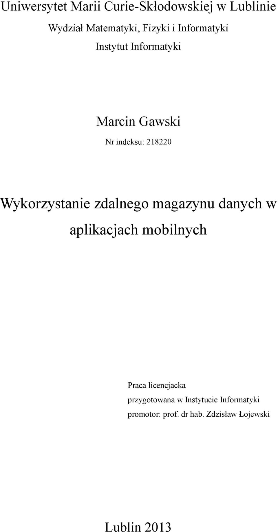 Wykorzystanie zdalnego magazynu danych w aplikacjach mobilnych Praca