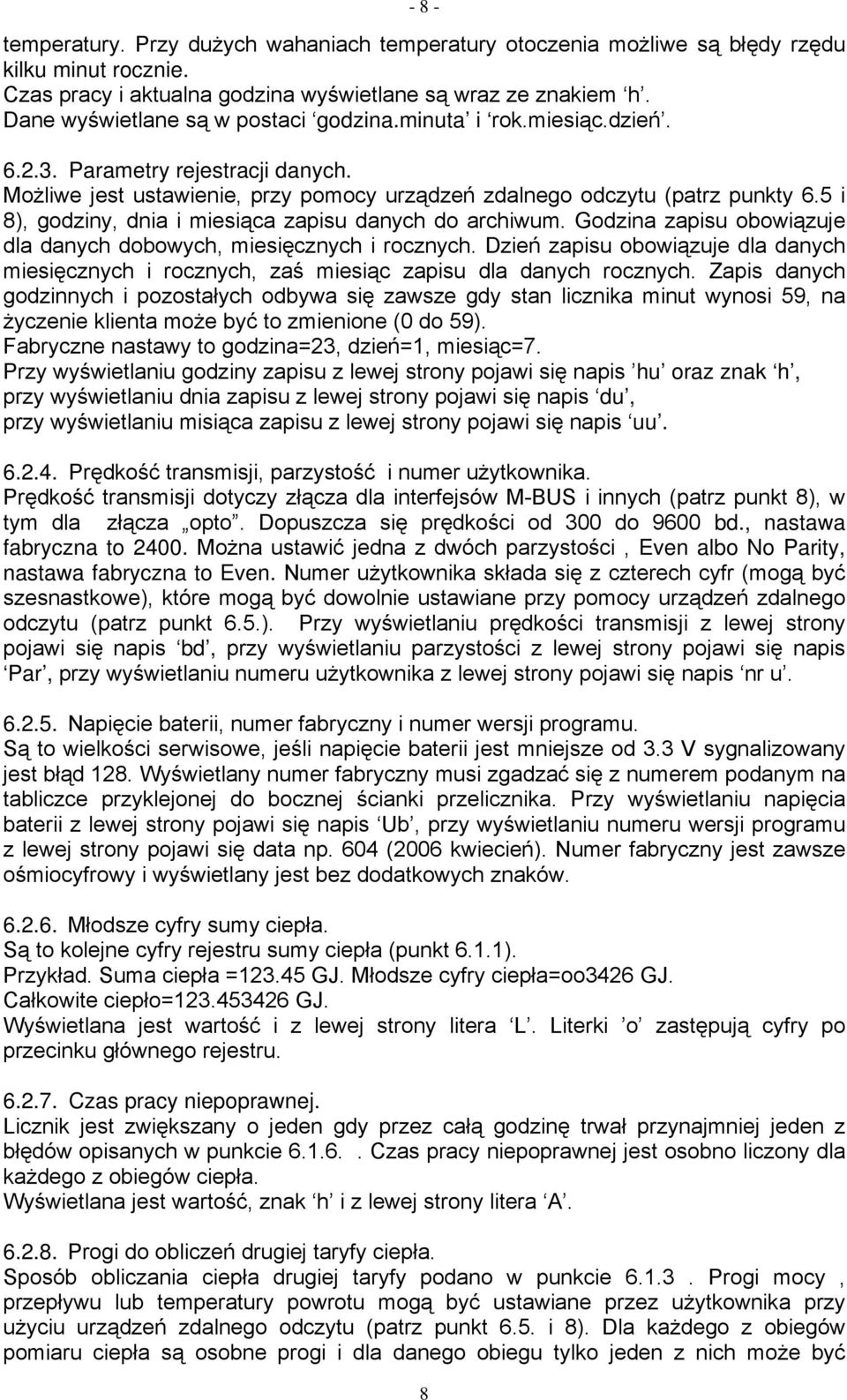 5 i 8), godziny, dnia i miesiąca zapisu danych do archiwum. Godzina zapisu obowiązuje dla danych dobowych, miesięcznych i rocznych.