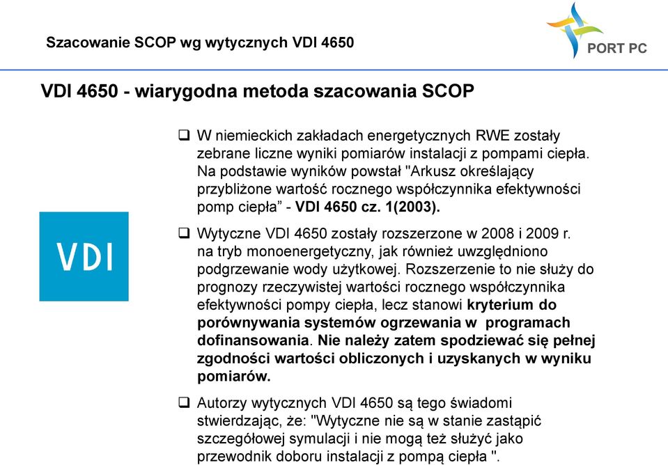 na tryb monoenergetyczny, jak również uwzględniono podgrzewanie wody użytkowej.