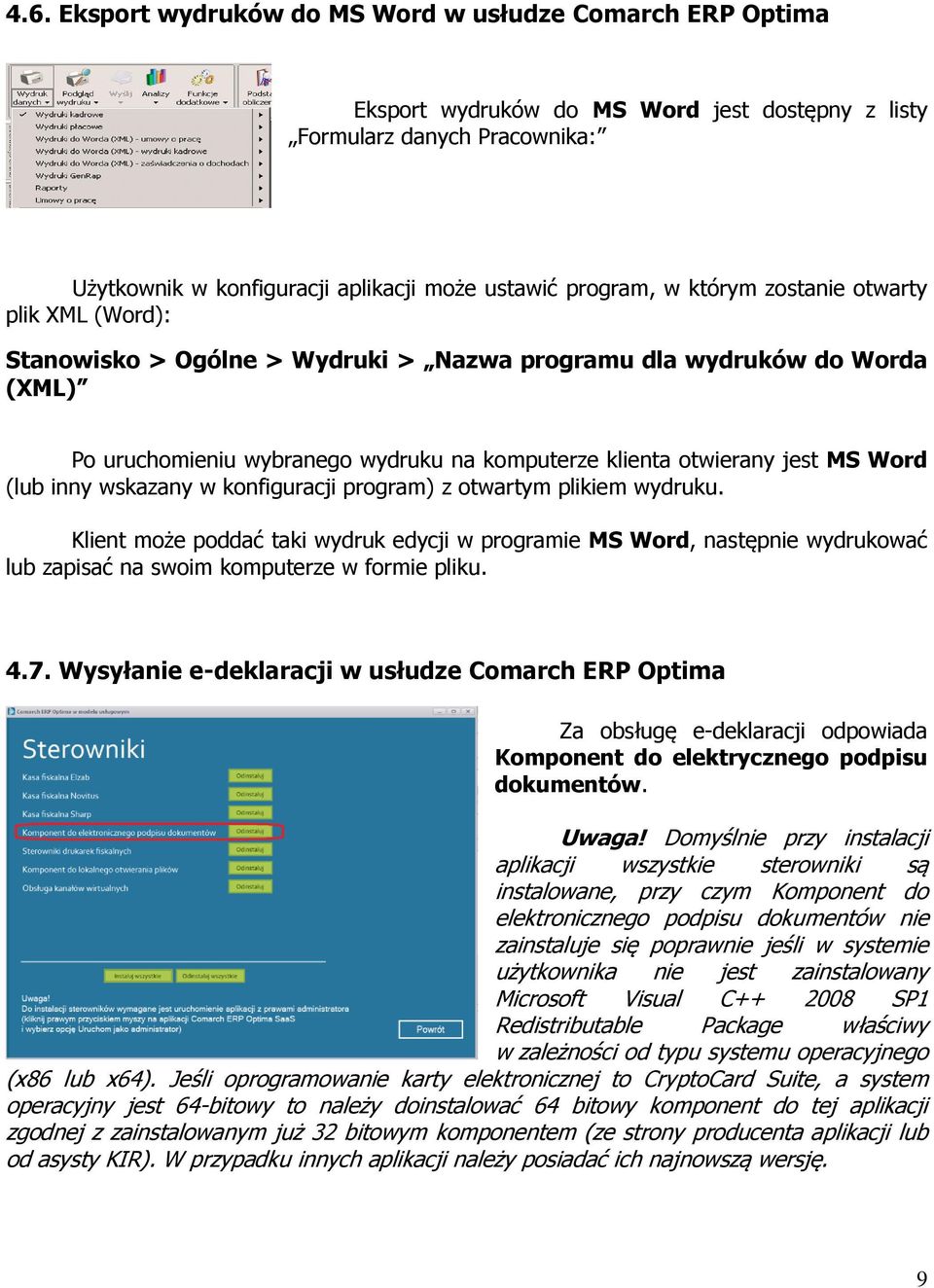 (lub inny wskazany w konfiguracji program) z otwartym plikiem wydruku. Klient może poddać taki wydruk edycji w programie MS Word, następnie wydrukować lub zapisać na swoim komputerze w formie pliku.