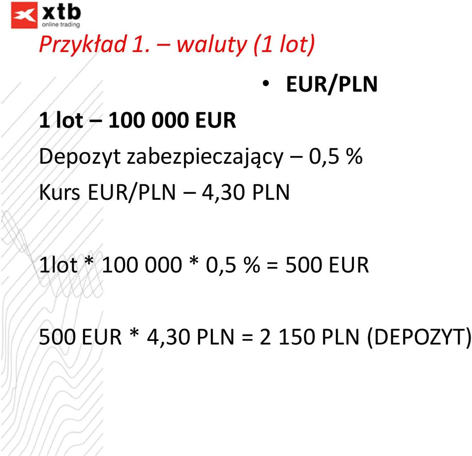 Depozyt zabezpieczający 0,5 % Kurs EUR/PLN