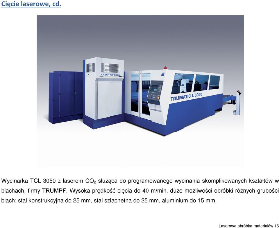 skomplikowanych kształtów w blachach, firmy TRUMPF.