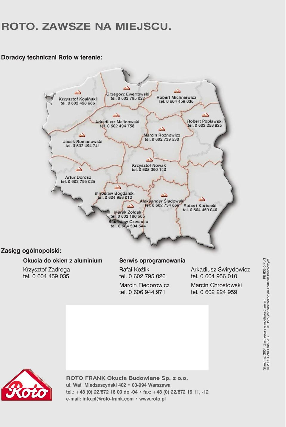 0 0 00 Marcin Chrostowski tel. 0 0 tan: maj 00. Zastrzega się możliwość zmian.