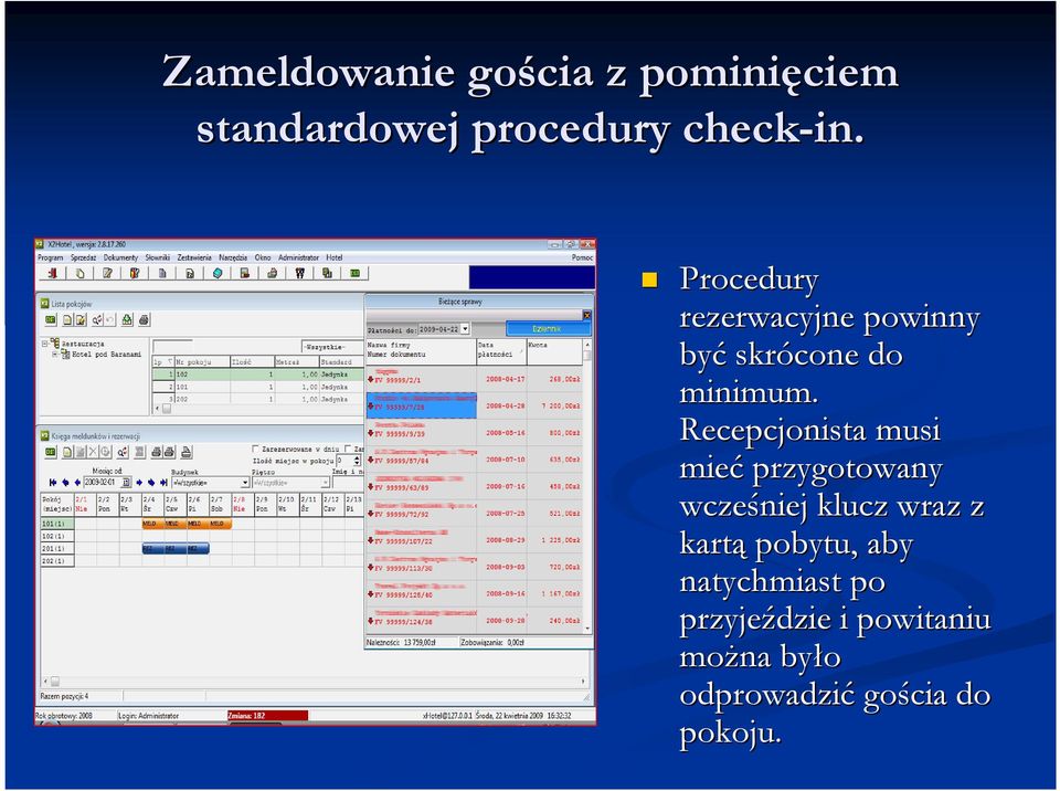 Recepcjonista musi mieć przygotowany wcześniej klucz wraz z kartą