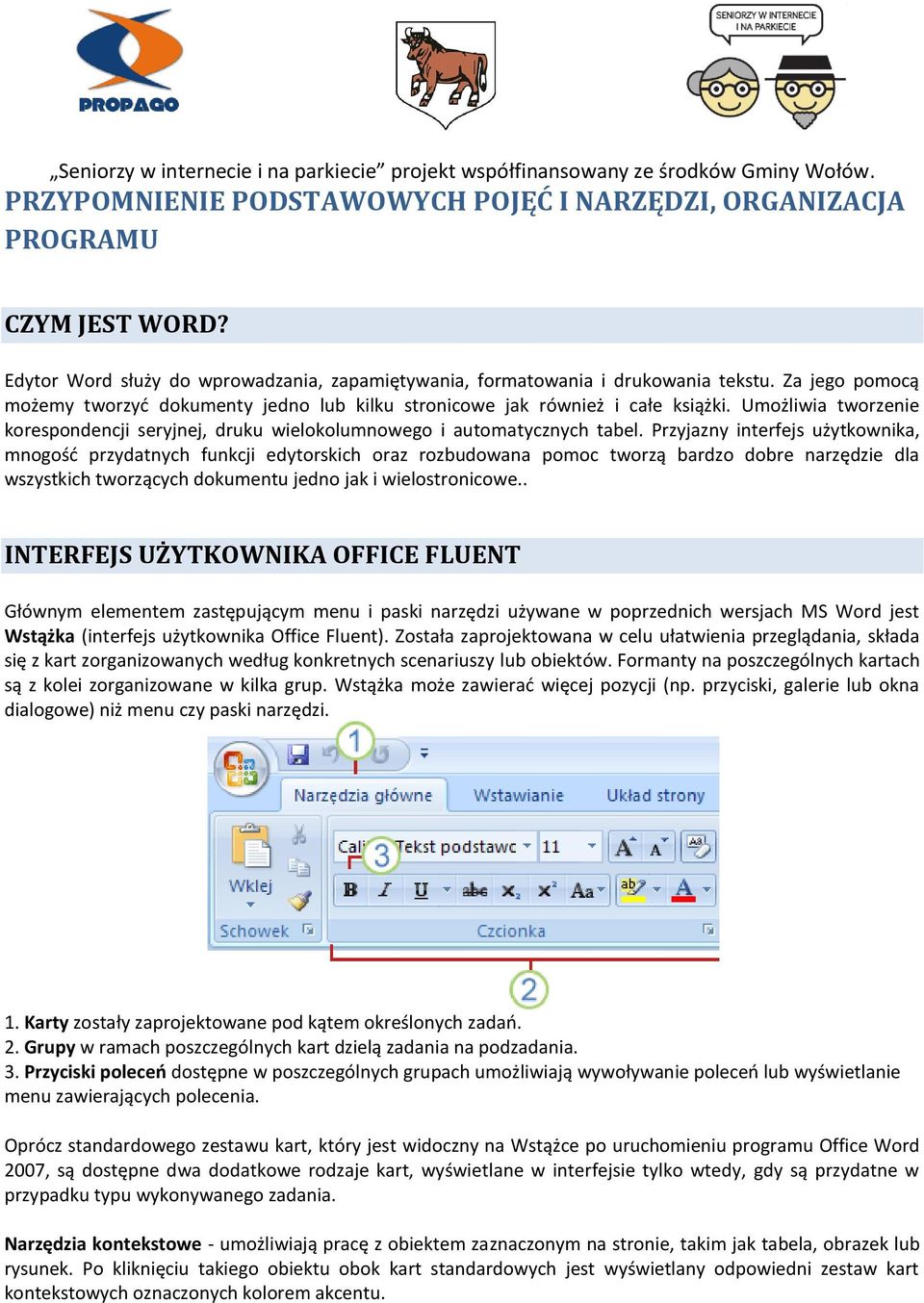 Przyjazny interfejs użytkownika, mnogość przydatnych funkcji edytorskich oraz rozbudowana pomoc tworzą bardzo dobre narzędzie dla wszystkich tworzących dokumentu jedno jak i wielostronicowe.