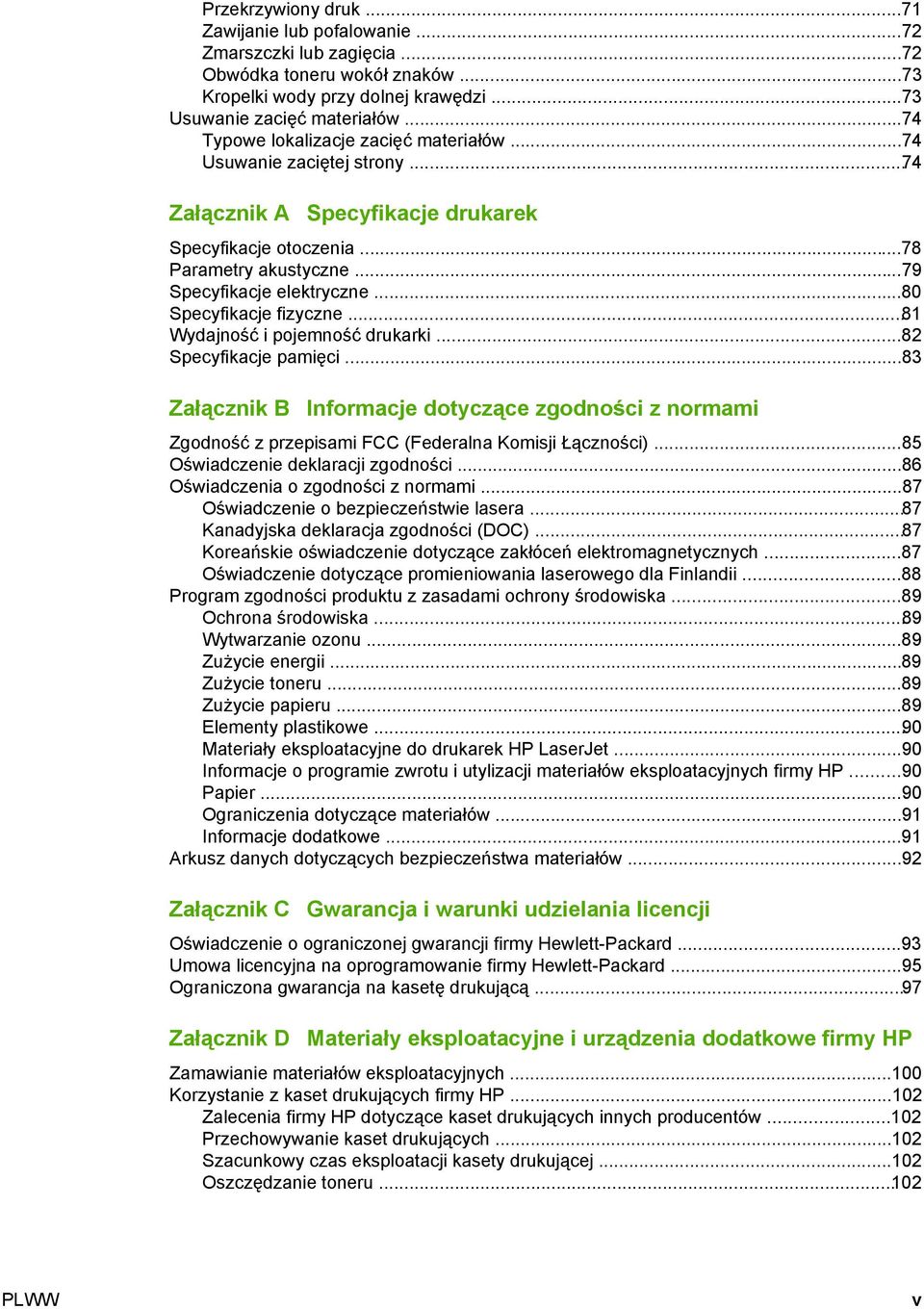 ..80 Specyfikacje fizyczne...81 Wydajność i pojemność drukarki...82 Specyfikacje pamięci.