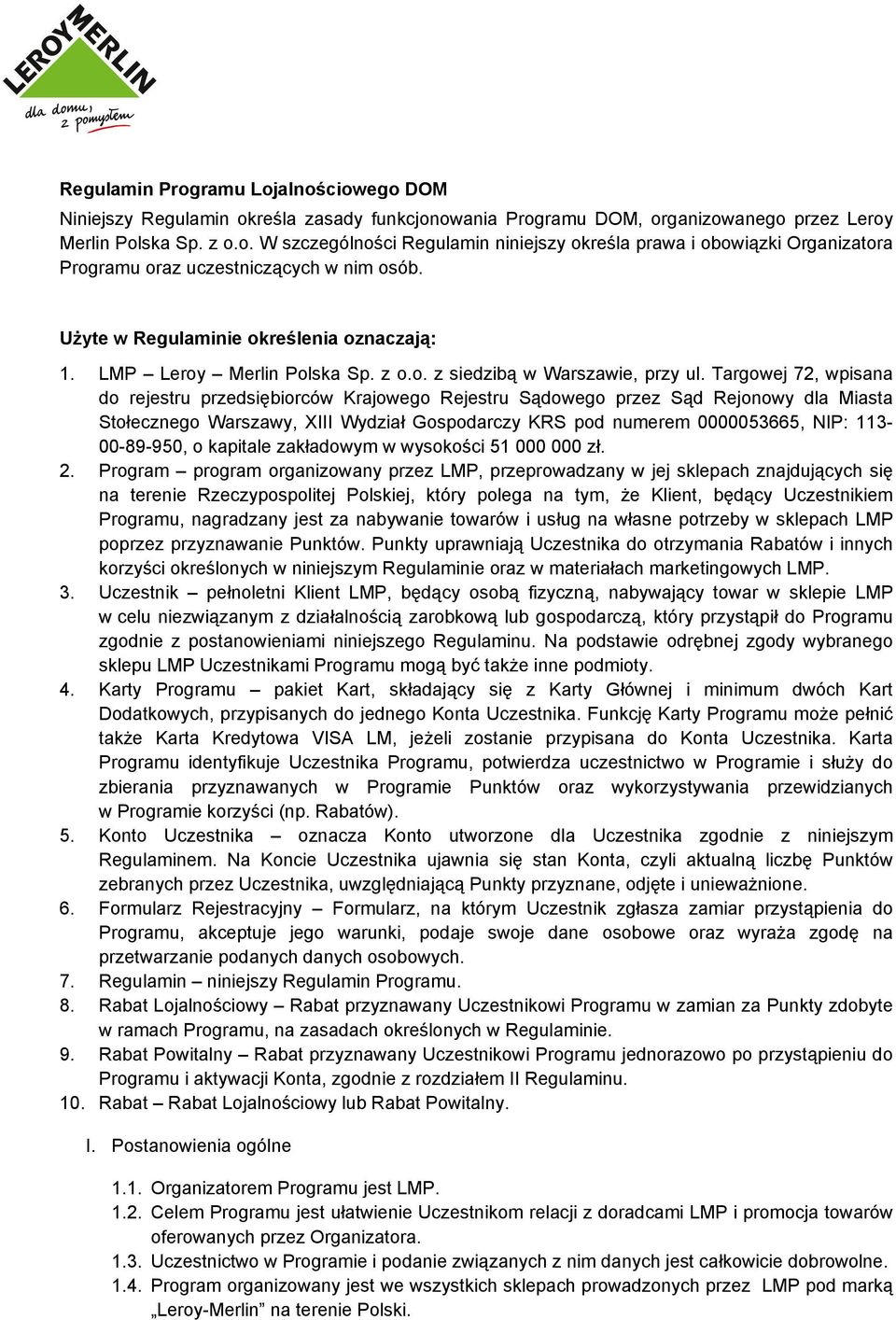 Targowej 72, wpisana do rejestru przedsiębiorców Krajowego Rejestru Sądowego przez Sąd Rejonowy dla Miasta Stołecznego Warszawy, XIII Wydział Gospodarczy KRS pod numerem 0000053665, NIP: