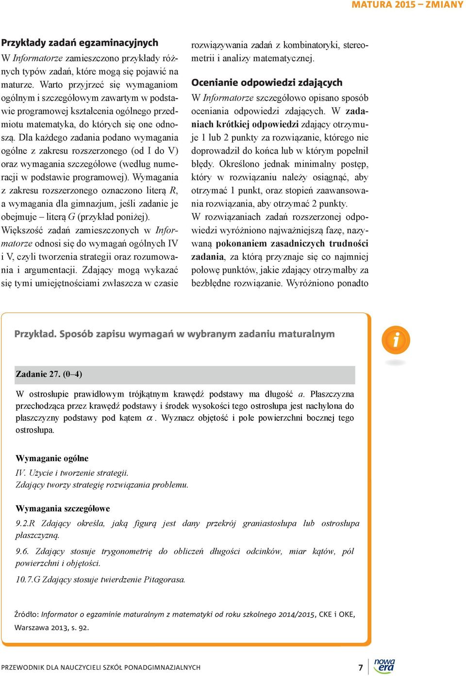 Dla każdego zadania podano wymagania ogólne z zakresu rozszerzonego (od I do V) oraz wymagania szczegółowe (według numeracji w podstawie programowej).