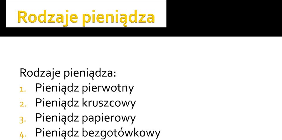 Pieniądz kruszcowy 3.