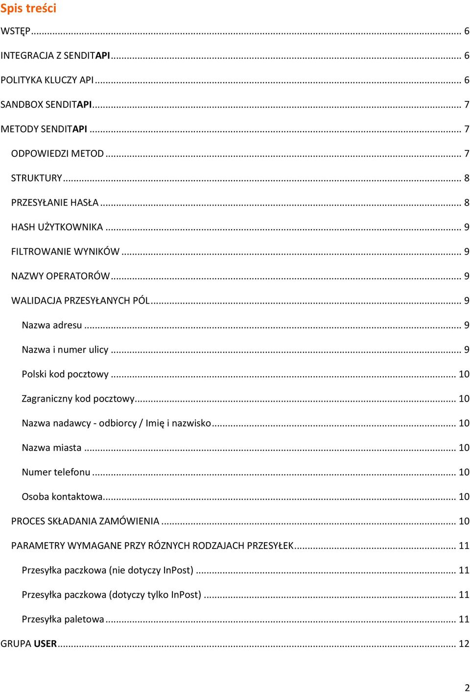 .. 10 Zagraniczny kod pocztowy... 10 Nazwa nadawcy - odbiorcy / Imię i nazwisko... 10 Nazwa miasta... 10 Numer telefonu... 10 Osoba kontaktowa... 10 PROCES SKŁADANIA ZAMÓWIENIA.