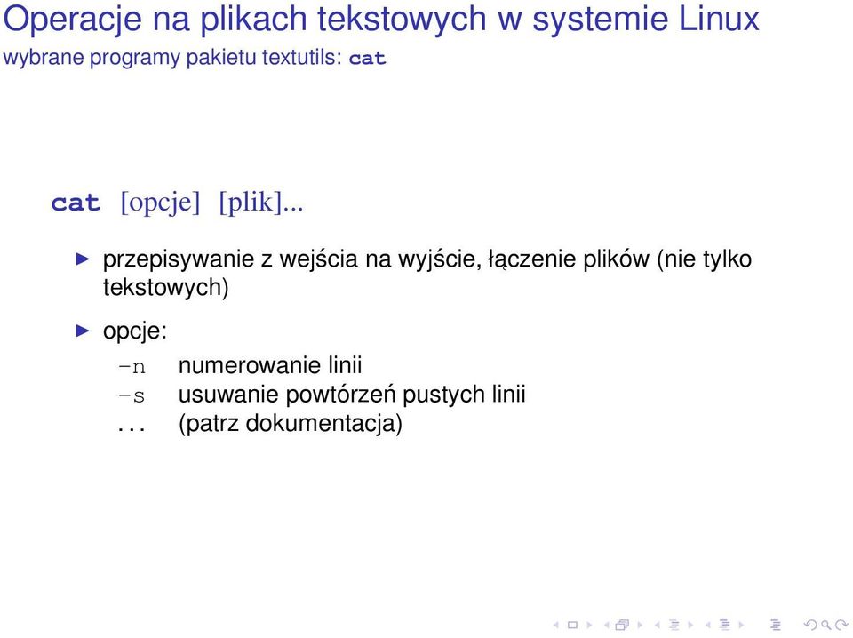 .. przepisywanie z wejścia na wyjście, łaczenie plików