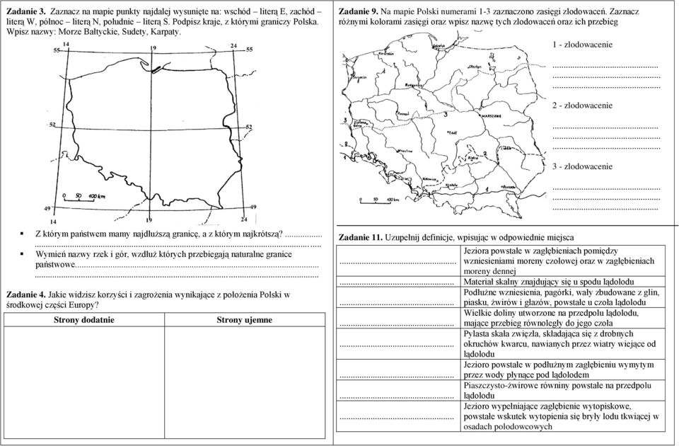 Zaznacz różnymi kolorami zasięgi oraz wpisz nazwę tych zlodowaceń oraz ich przebieg 1 - zlodowacenie......... 2 - zlodowacenie......... 3 - zlodowacenie.