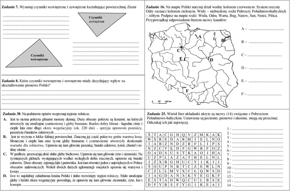 Podpisz na mapie rzeki: Wisła, Odra, Warta, Bug, Narew, San, Noteć, Pilica. Przyporządkuj odpowiednim literom nazwy kanałów: A... B... C... D... Zadanie 8.