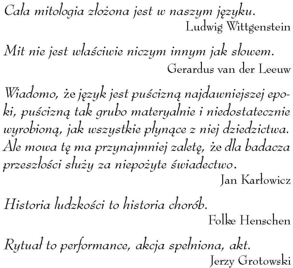 w y robion ą, ja k w sz y stk ie p ły n ą c e z n iej d zied zictw a.