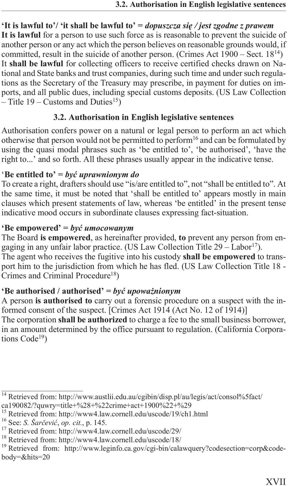 18 14 ) It shall be lawful for collecting officers to receive certified checks drawn on National and State banks and trust companies, during such time and under such regulations as the Secretary of