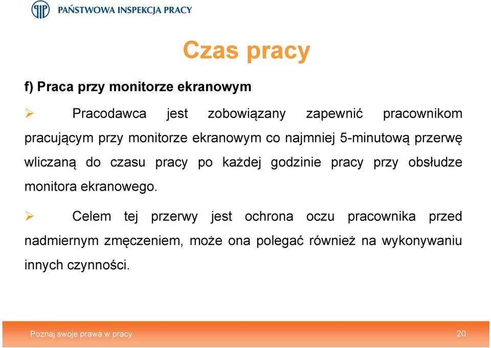 godzinie pracy przy obsłudze monitora ekranowego.