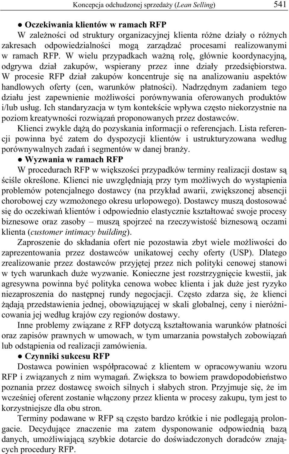 W procesie RFP dzia zakupów koncentruje si na analizowaniu aspektów handlowych oferty (cen, warunków p atno ci).