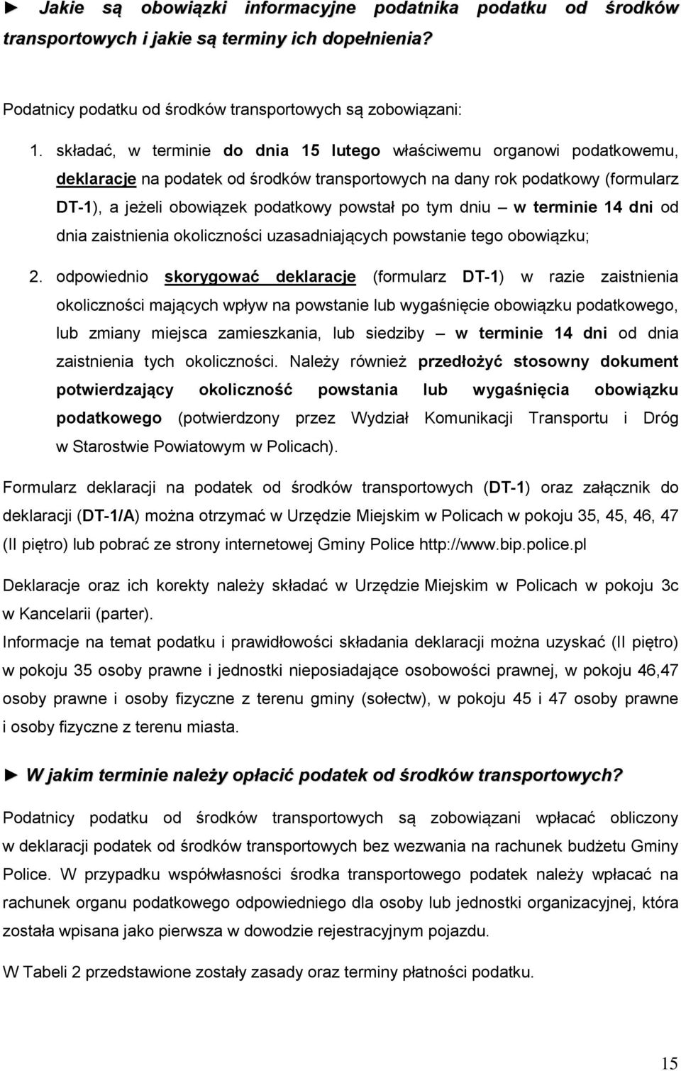 tym dniu w terminie 14 dni od dnia zaistnienia okoliczności uzasadniających powstanie tego obowiązku; 2.