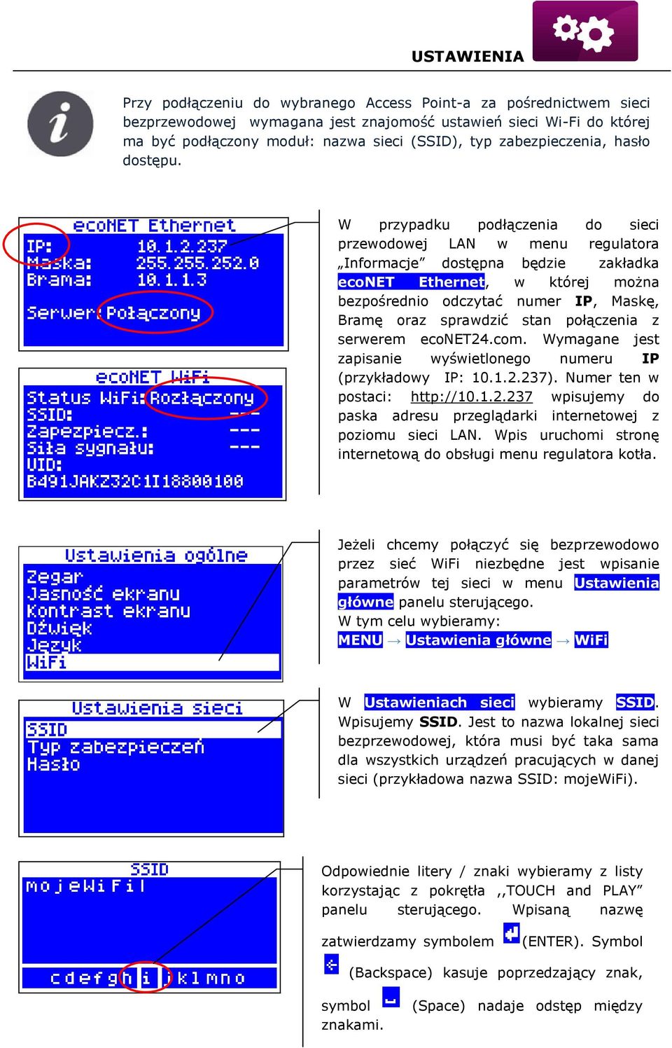 W przypadku podłączenia do sieci przewodowej LAN w menu regulatora Informacje dostępna będzie zakładka econet Ethernet, w której można bezpośrednio odczytać numer IP, Maskę, Bramę oraz sprawdzić stan