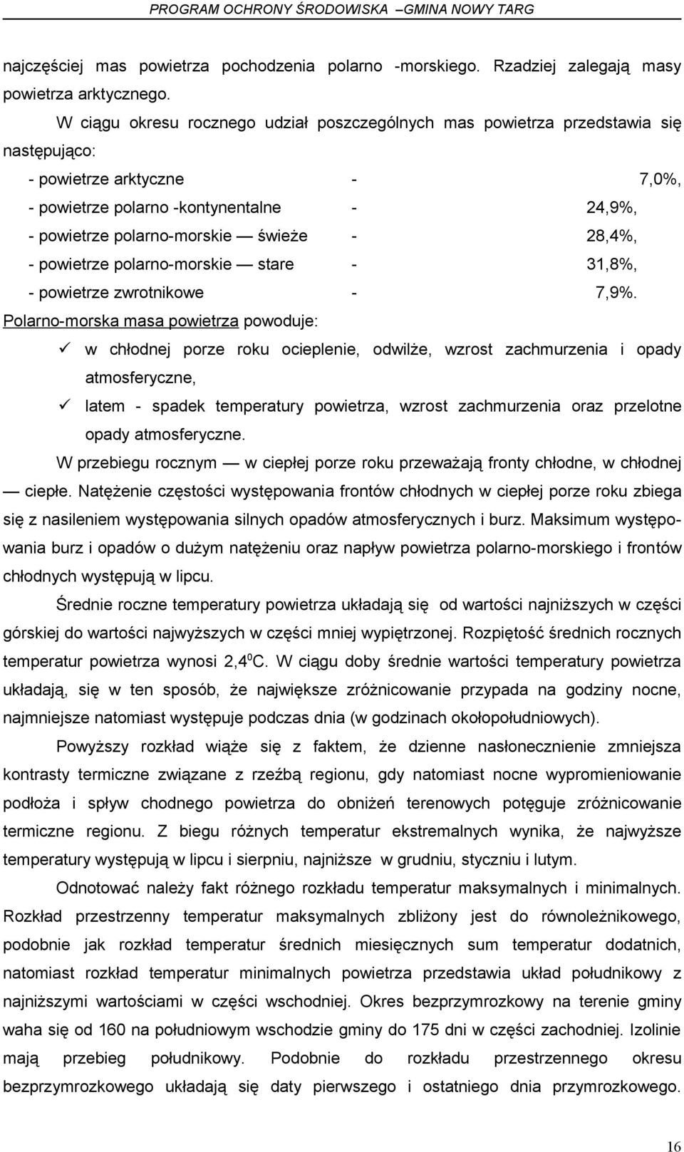 28,4%, - powietrze polarno-morskie stare - 31,8%, - powietrze zwrotnikowe - 7,9%.