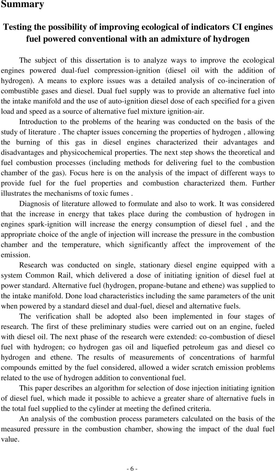 A means to explore issues was a detailed analysis of co-incineration of combustible gases and diesel.