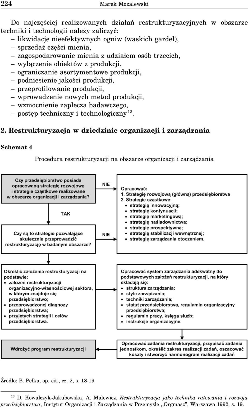 nowych metod produkcji, wzmocnienie zaplecza badawczego, postęp techniczny i technologiczny 13. 2.