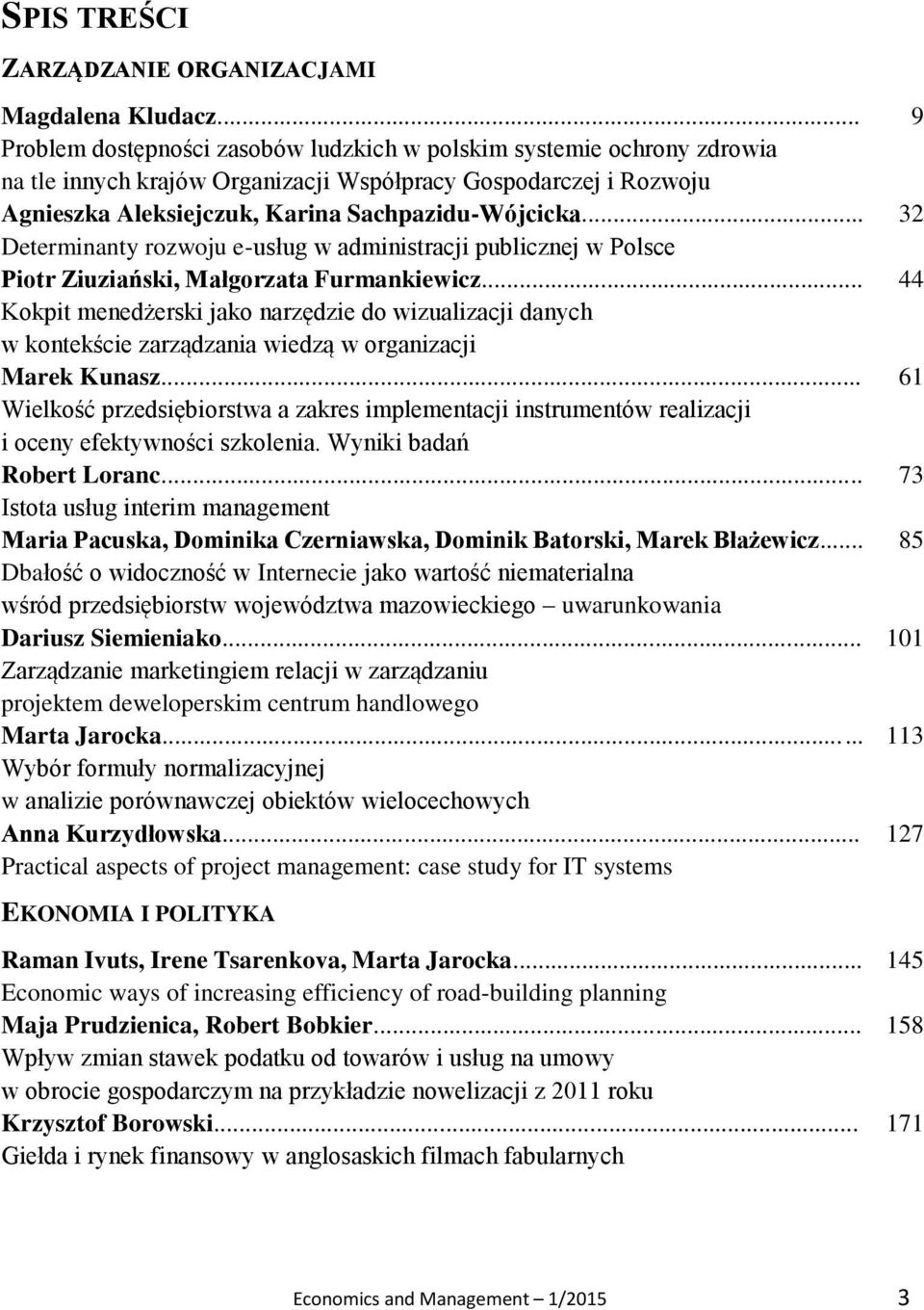 .. Determinanty rozwoju e-usług w administracji publicznej w Polsce Piotr Ziuziański, Małgorzata Furmankiewicz.