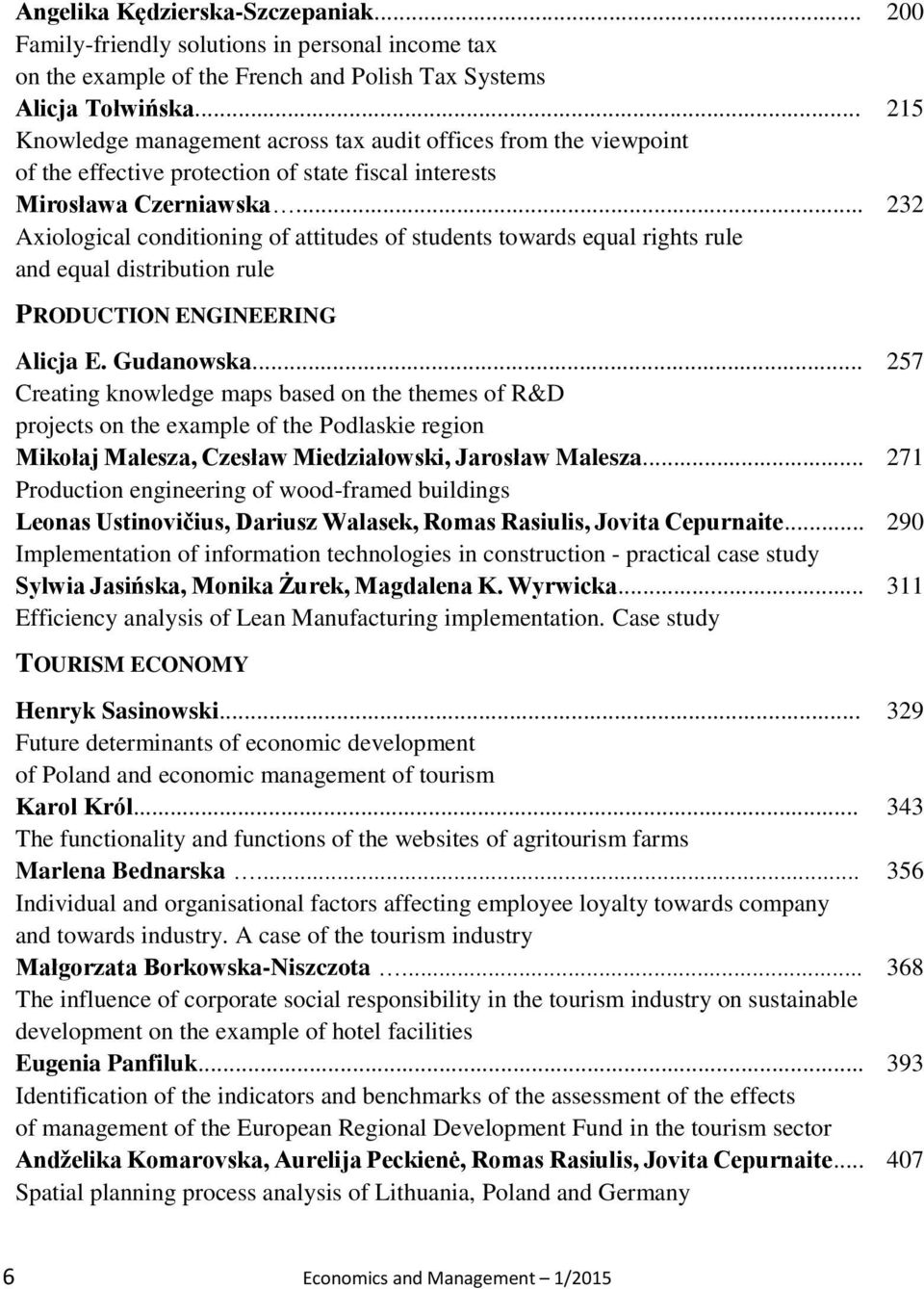 .. Axiological conditioning of attitudes of students towards equal rights rule and equal distribution rule 200 215 232 PRODUCTION ENGINEERING Alicja E. Gudanowska.