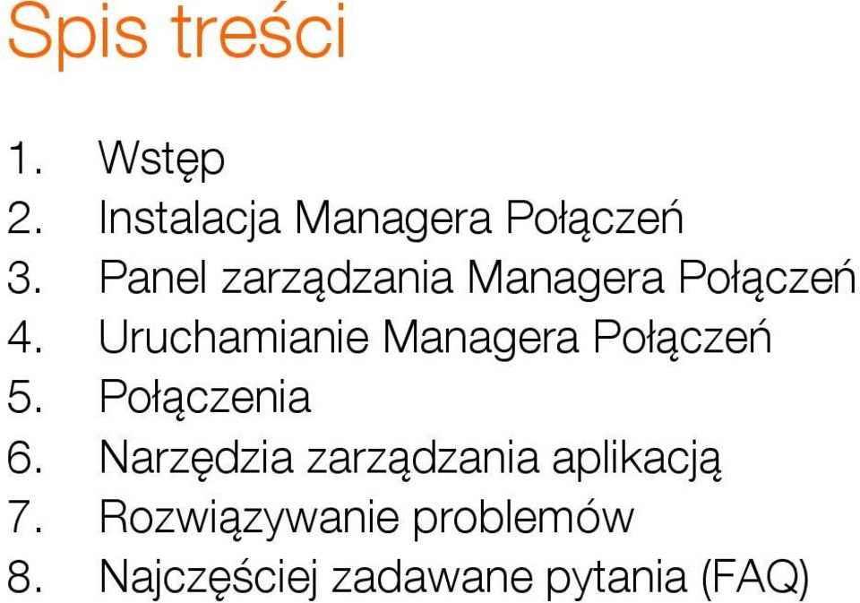 Uruchamianie Managera Połączeń 5. Połączenia 6.