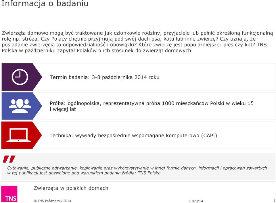 TNS Polska w październiku zapytał Polaków o ich stosunek do zwierząt domowych.