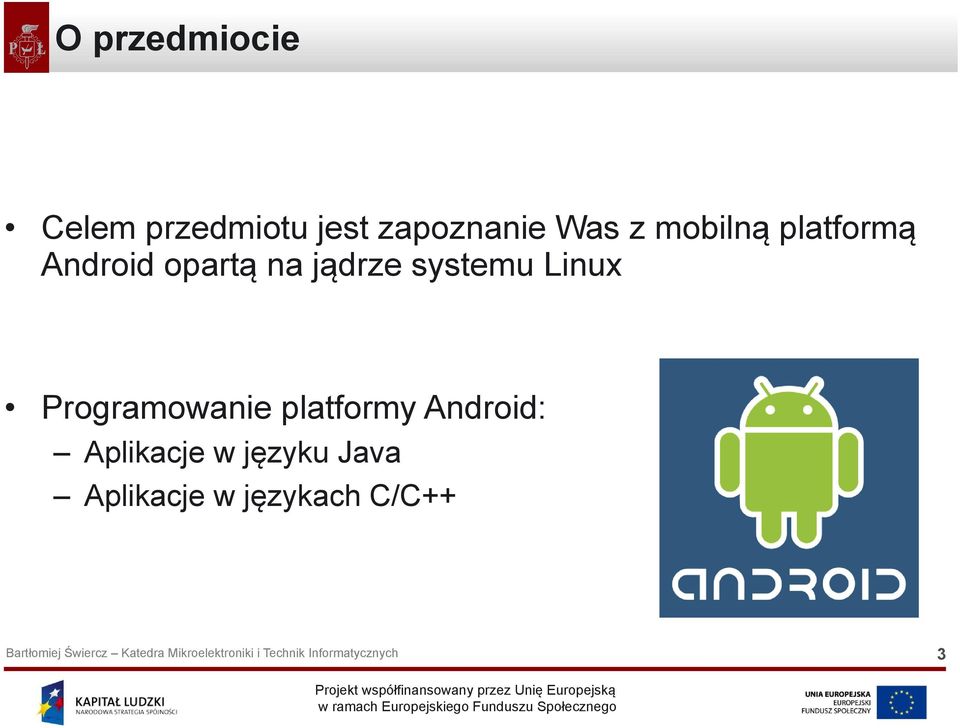 systemu Linux Programowanie platformy Android: