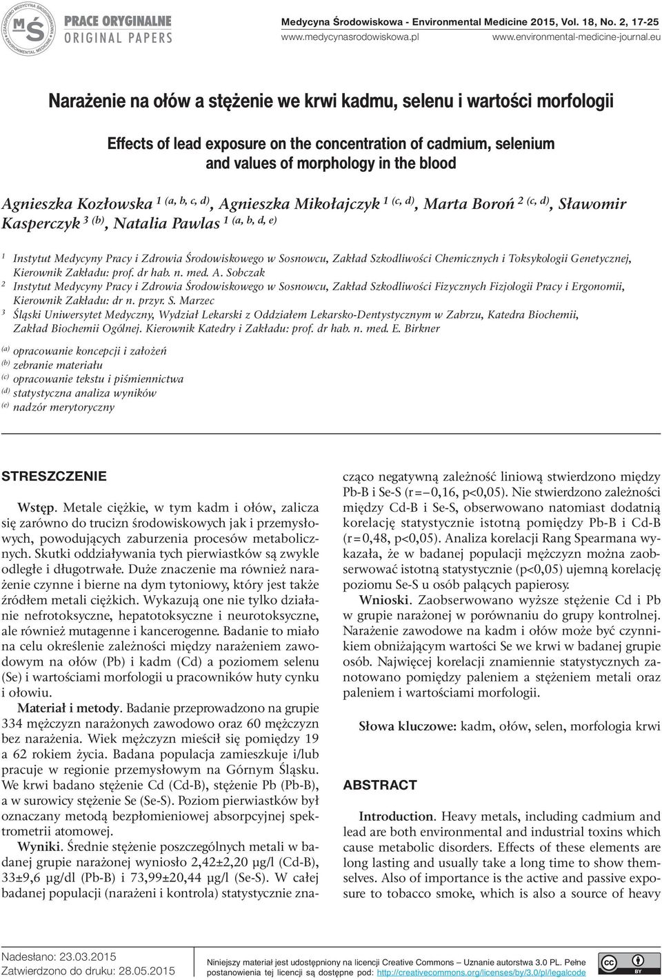 Kozłowska 1 (a, b, c, d), Agnieszka Mikołajczyk 1 (c, d), Marta Boroń 2 (c, d), Sławomir Kasperczyk 3 (b) 1 (a, b, d, e), Natalia Pawlas 1 Instytut Medycyny Pracy i Zdrowia Środowiskowego w Sosnowcu,