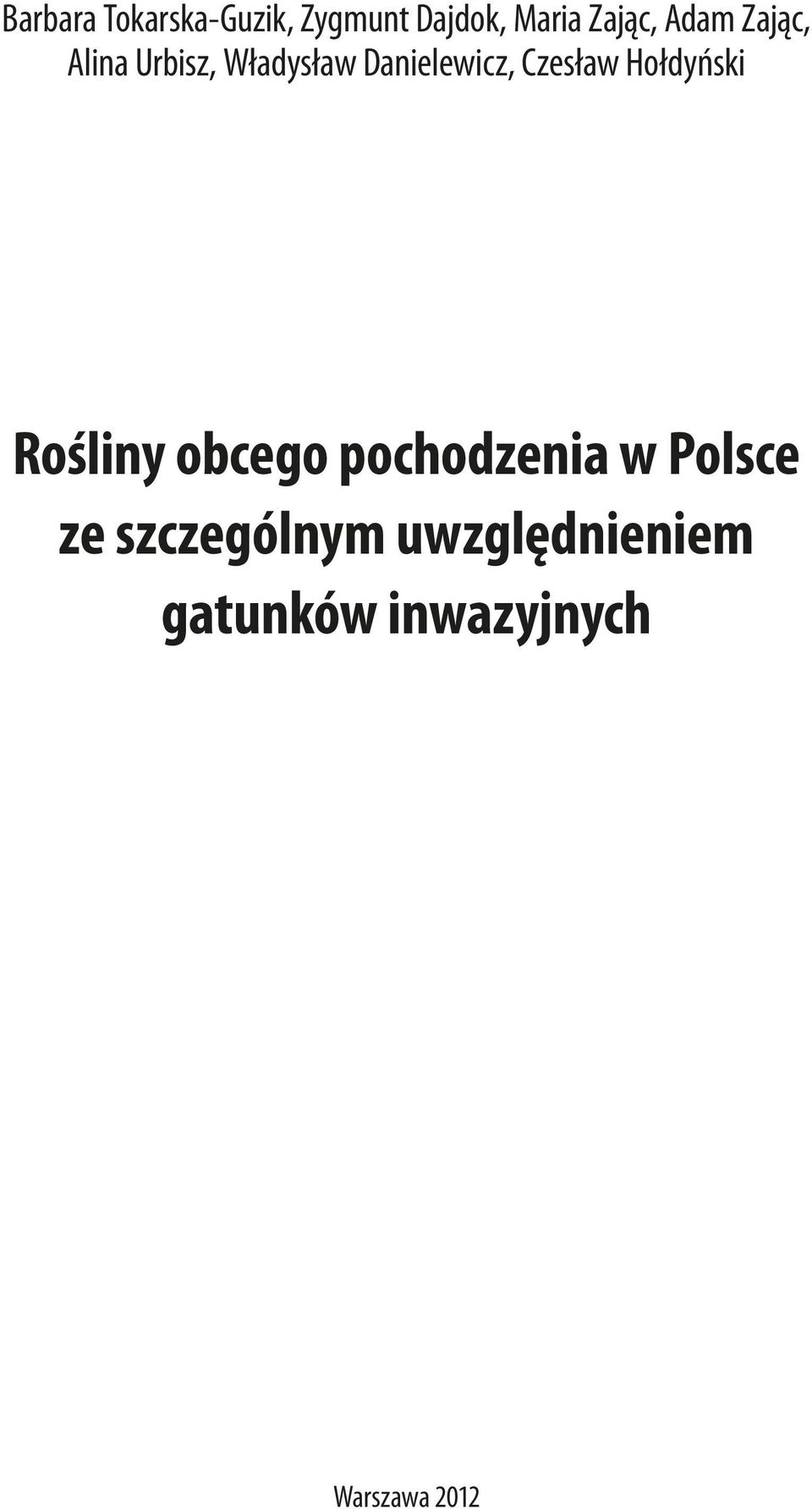 Czesław Hołdyński Rośliny obcego pochodzenia w Polsce