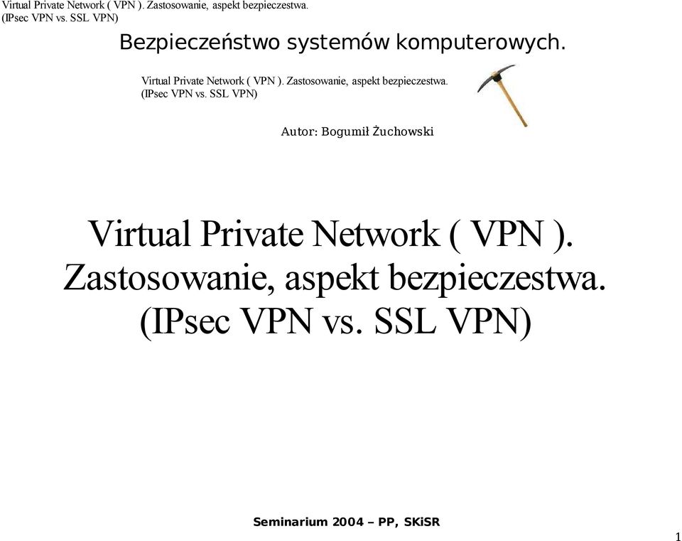 Zastosowanie, aspekt bezpieczestwa.