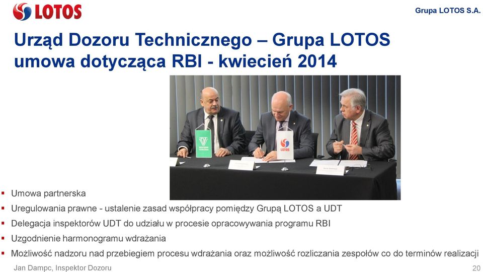 UDT do udziału w procesie opracowywania programu RBI Uzgodnienie harmonogramu wdrażania Możliwość