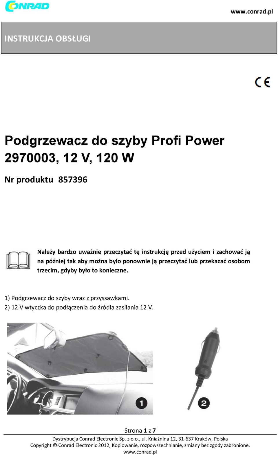 można było ponownie ją przeczytać lub przekazać osobom trzecim, gdyby było to konieczne.