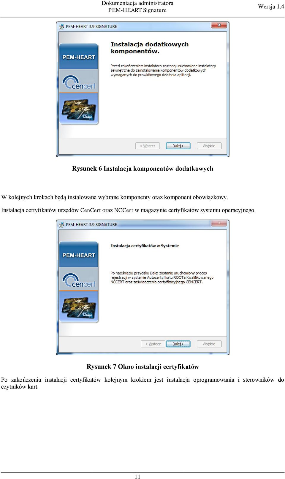 Instalacja certyfikatów urzędów CenCert oraz NCCert w magazynie certyfikatów systemu operacyjnego.