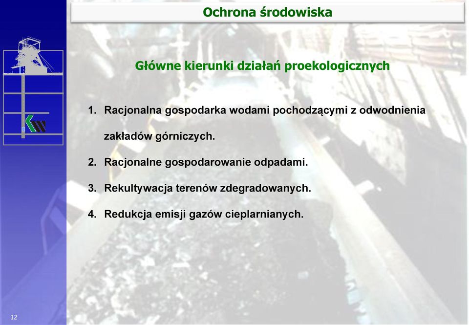 zakładów górniczych. 2. Racjonalne gospodarowanie odpadami. 3.