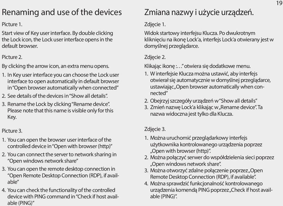 In Key user interface you can choose the Lock user interface to open automatically in default browser in Open browser automatically when connected 2. See details of the devices in Show all details. 3.